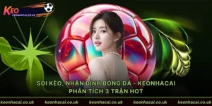 Soi kèo, nhận định bóng đá